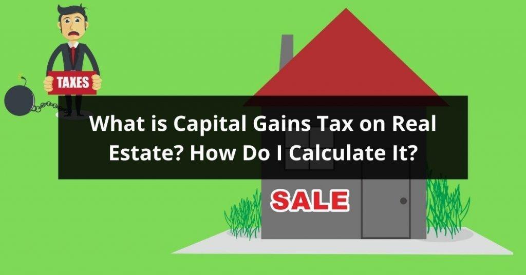 what is the maimum capital gain on sale of real estate