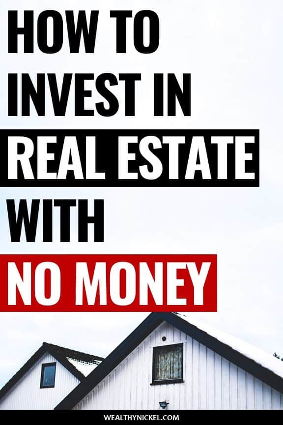 How do you invest in real estate with no money