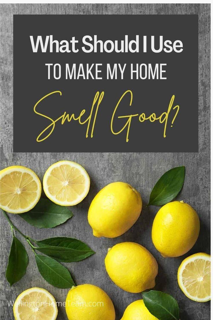 Home for sale how to make it smell good