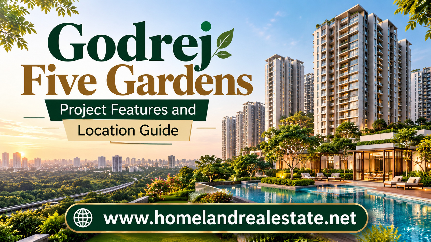 Godrej Five Gardens - Project Features and Location Guide