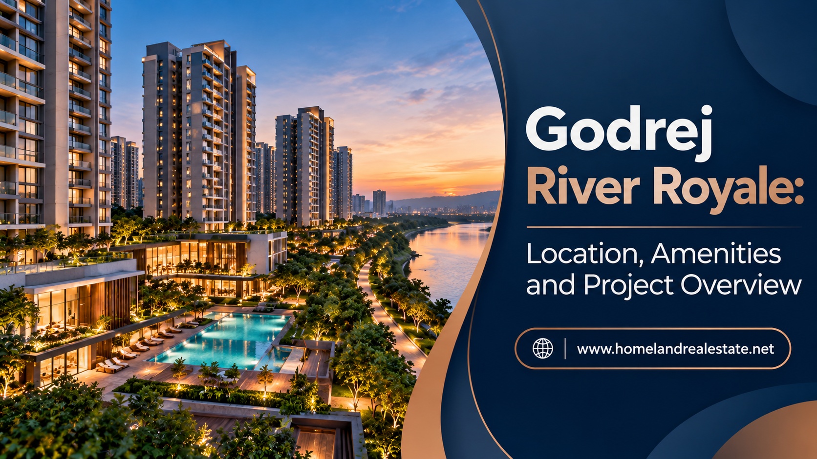 Godrej River Royale Location, Amenities and Project Overview