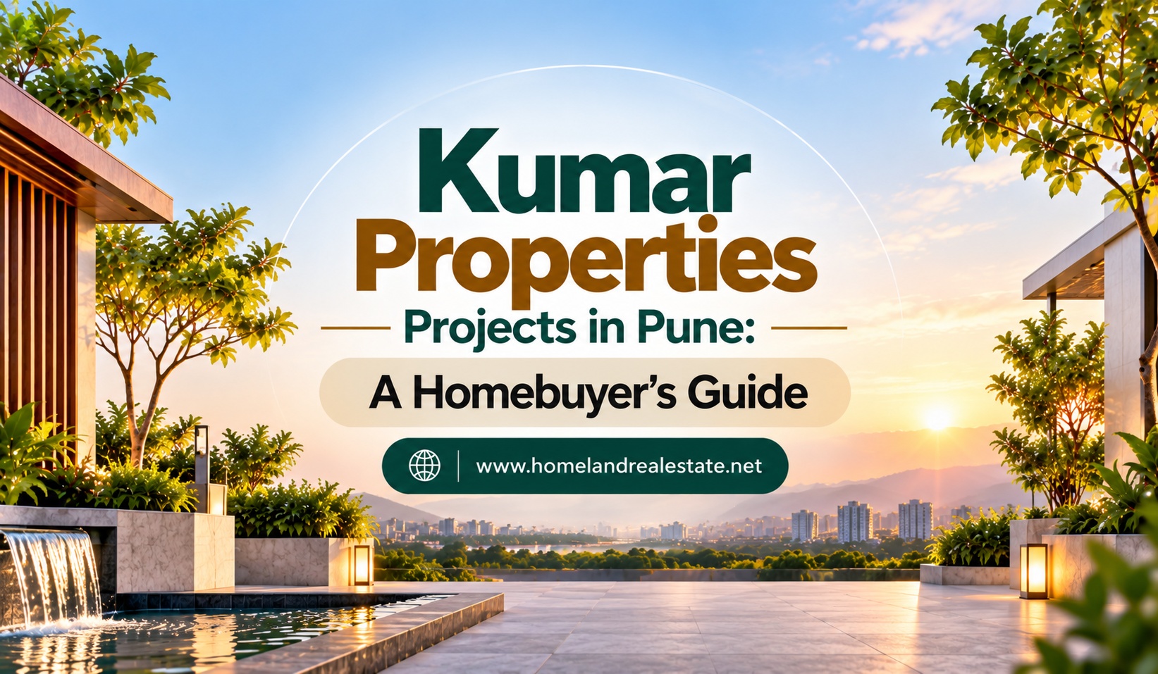 Kumar Properties Projects in Pune A Homebuyer’s Guide
