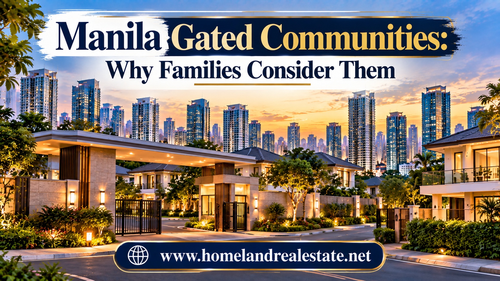 Manila Gated Communities: Why Families Consider Them