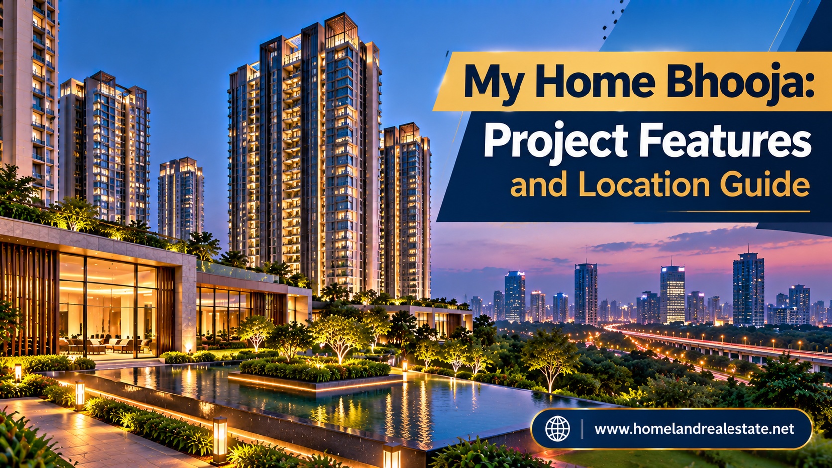 My Home Bhooja: Project Features and Location Guide